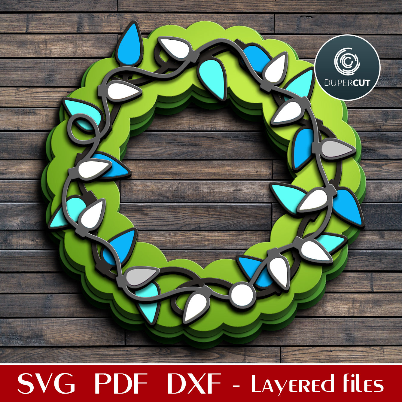 Layered Christmas Lights wreath door hanger - SVG DXF laser cut files for Glowforge, Cricut, CNC Plasma machines by www.DuperCut.com