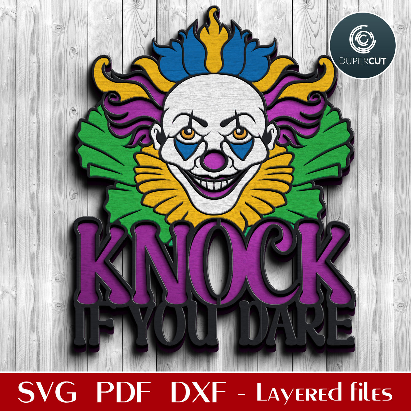 Evil clown door hanger SVG DXF vector layered Halloween decoration for laser cutting with Glowforge, Xtool, Cricut, CNC plasma machines, scroll saw pattern by www.dupercut.com