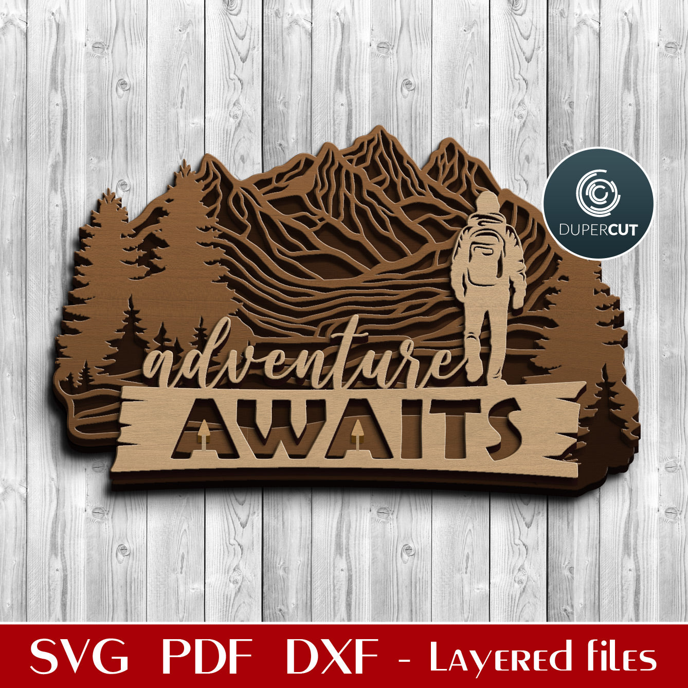 Adventure awaits mountain sign - SVG DXF layered cut files for laser and digital machines Glowforge, Xtool, Cricut, CNC plasma machines, scroll saw pattern by www.DuperCut.com