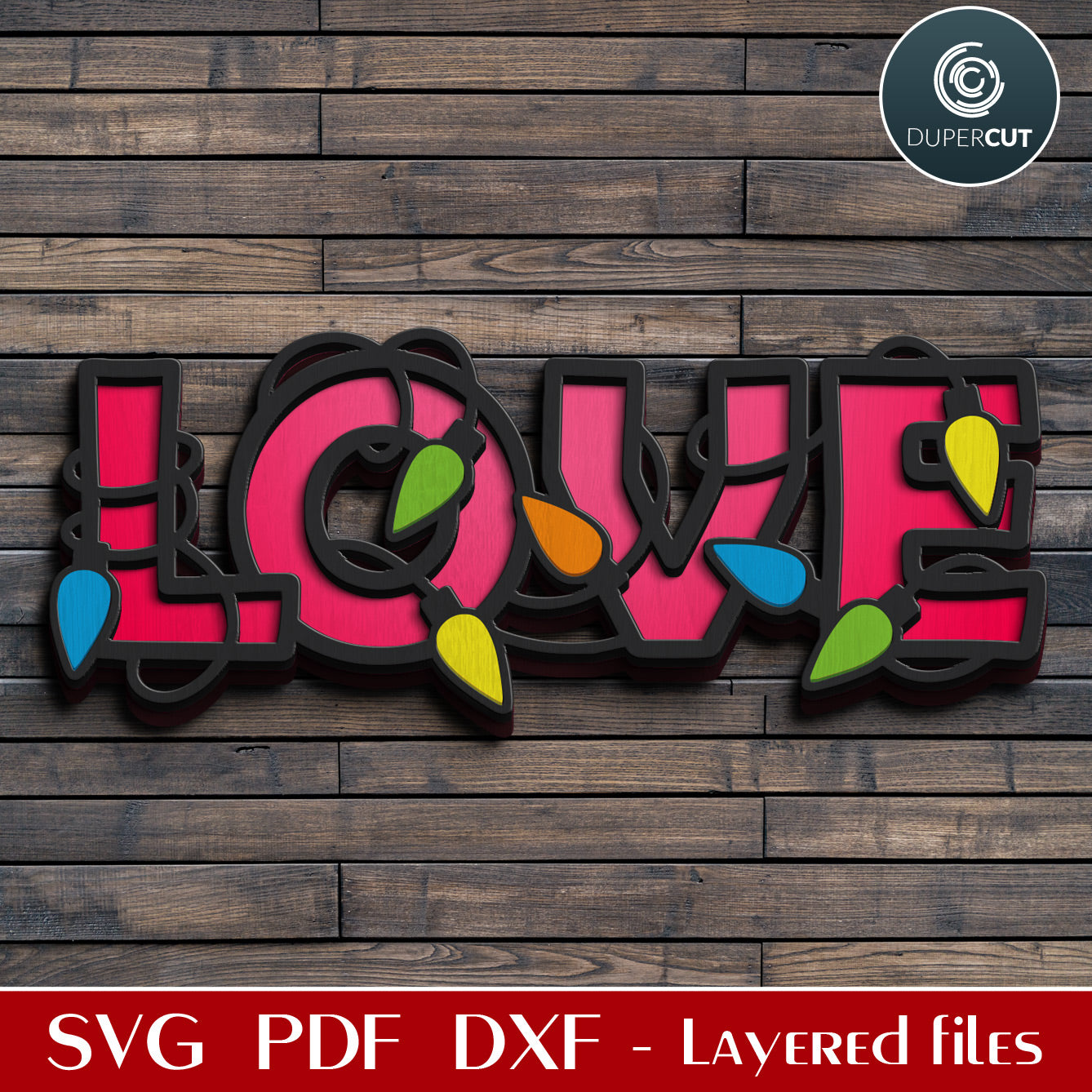 LOVE holiday lights Christmas sign door hanger - SVG DXF diy decoration layered cut files for Glowforge, Cricut, X-tool, CNC plasma machines by www.DuperCut.com