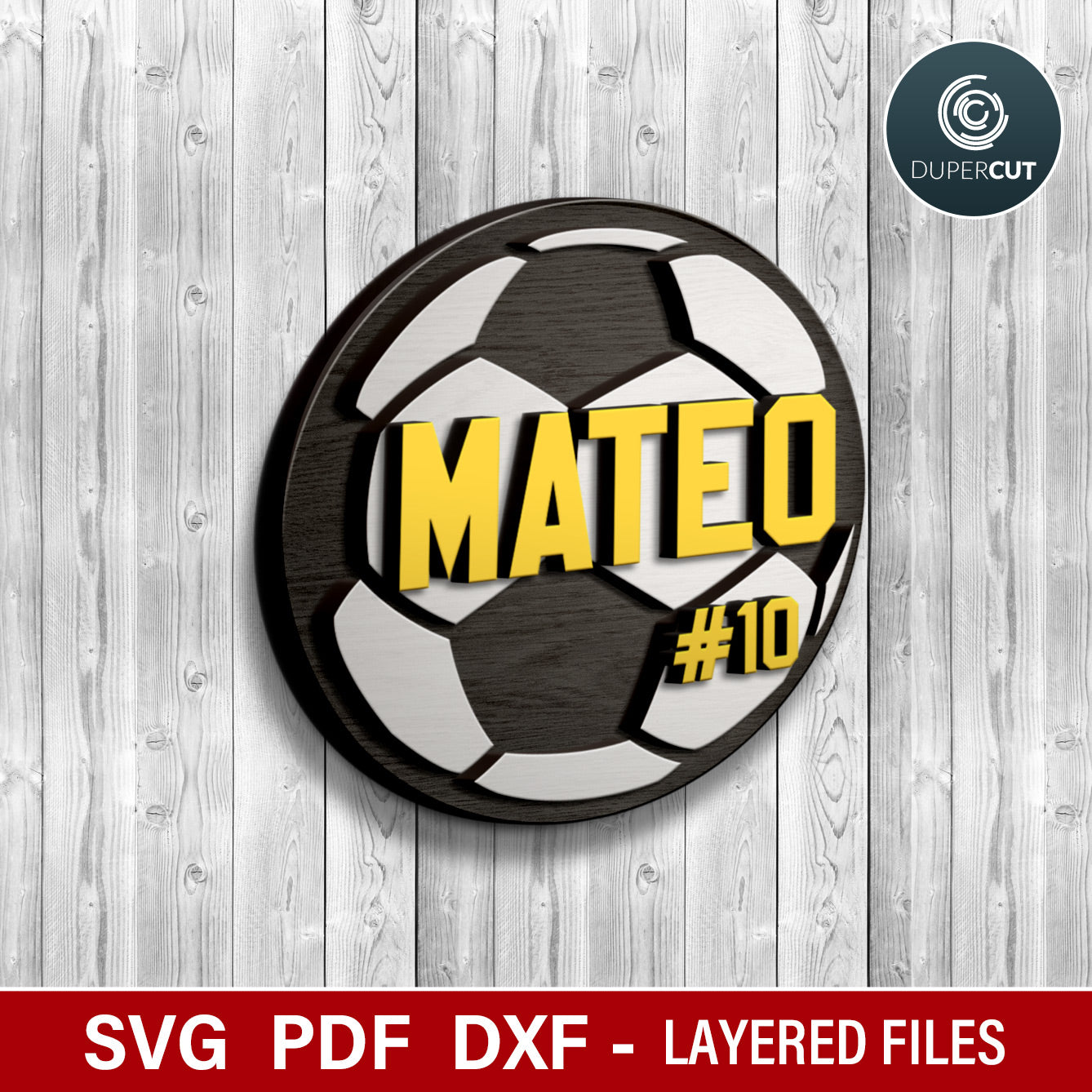 Layered football soccer sign, easy to make, dual-layer sport game balls, kids room decoration, personalized name sign template for laser cutting machines Glowforge, Xtool, Cricut, CNC plasma, scroll saw pattern by www.dupercut.com