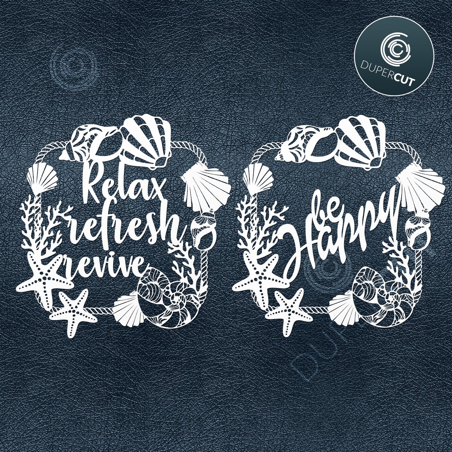 2 Designs - BE HAPPY / RELAX REFRESH REVIVE - SVG / PDF / DXF by DuperCut.