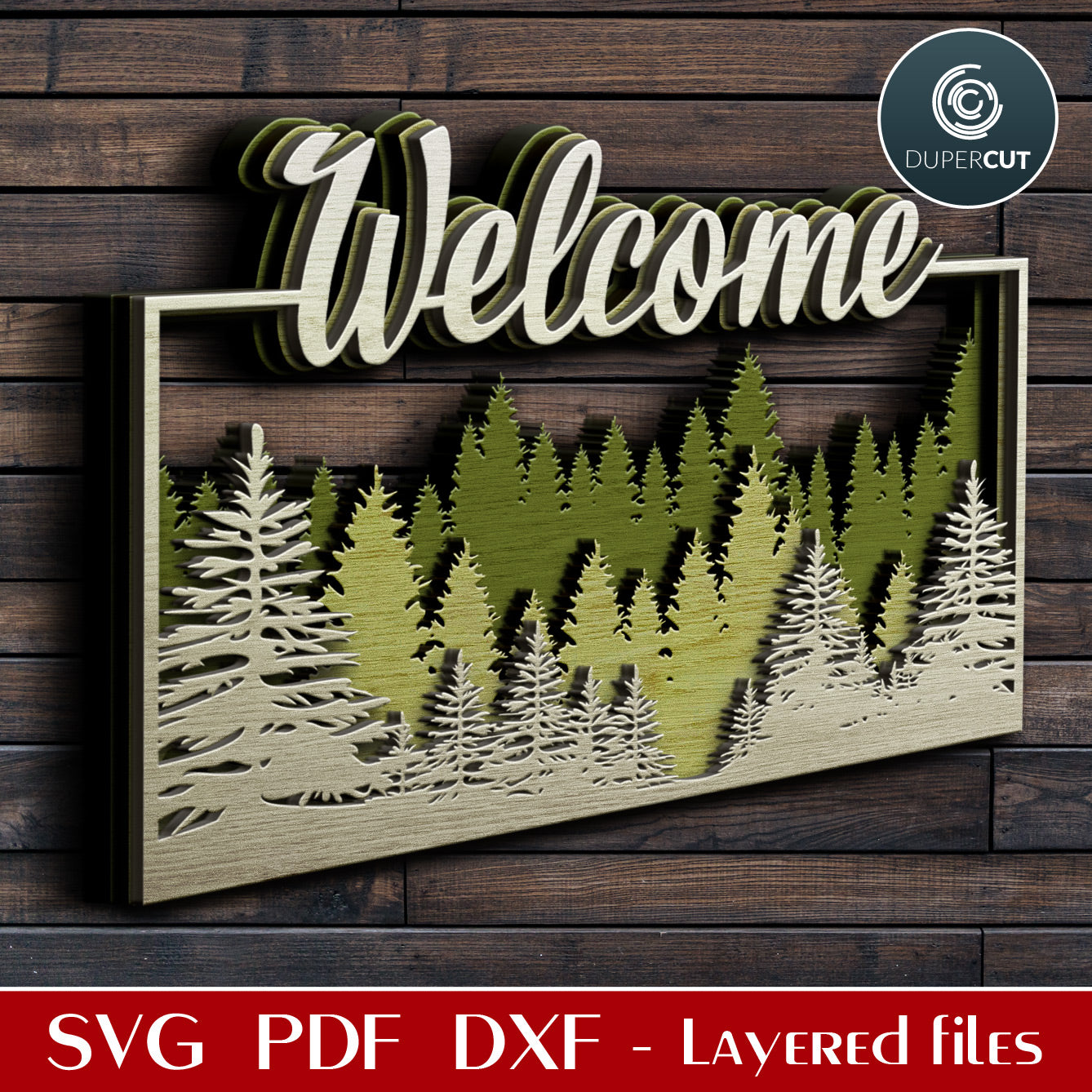 Forest treeline silhouette welcome sign - layered wall decoration - SVG PDF DXF vector cutting files for Glowforge, Cricut, Silhouette, CNC plasma machines by DuperCut