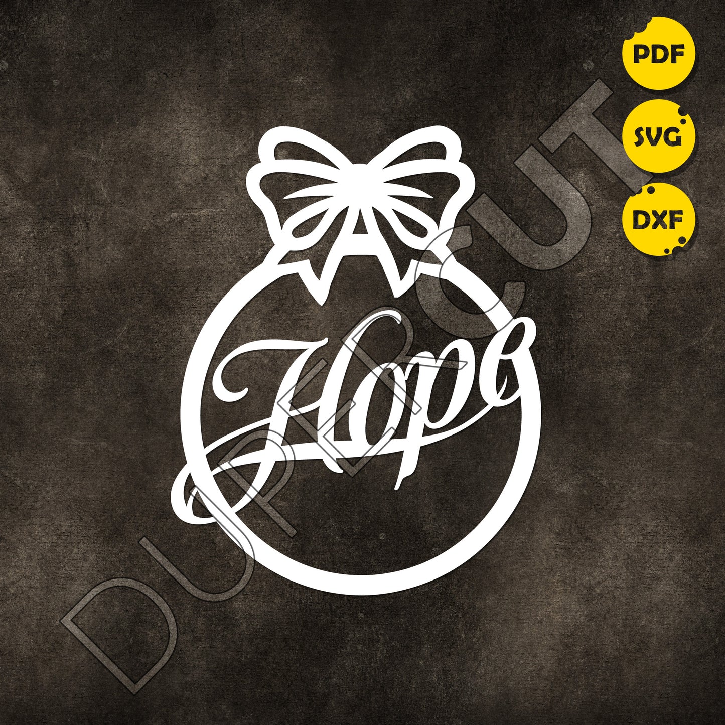 Paper cutting template - Christmas Ornament with word Hope - SVG PNG DXF files for cutting machines: Cricut, Silhouette Cameo, Glowforge, CNC