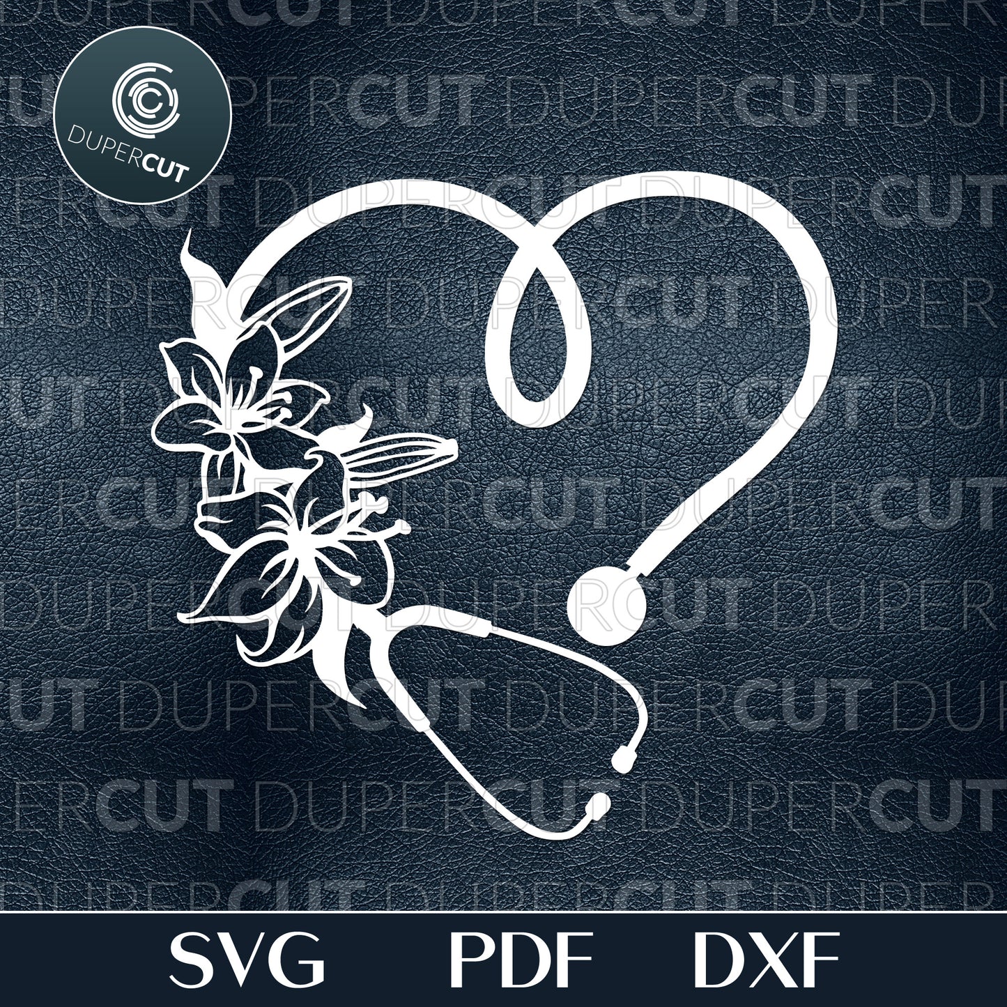 Stethoscope with flowers, simple template - SVG DXF PNG files for Cricut, Glowforge, Silhouette Cameo, CNC Machines