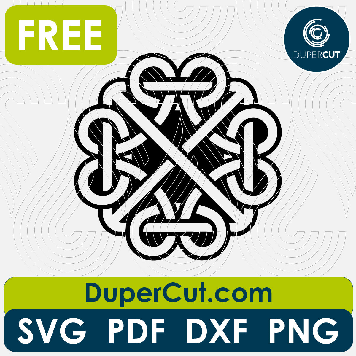 Celtic knot irish design, FREE cutting template SVG PNG DXF files for Glowforge, Cricut, Silhouette, CNC laser router by DuperCut.com
