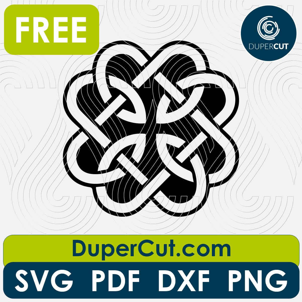 Celtic knot irish design, FREE cutting template SVG PNG DXF files for Glowforge, Cricut, Silhouette, CNC laser router by DuperCut.com