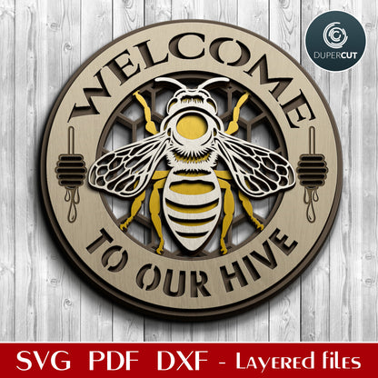 "Welcome to our hive" bee and honeycomb sign SVG DXF layered cut files for Glowforge, Cricut, Xtool, CNC plasma laser machines by www.dupercut.com