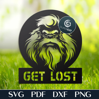 Bigfoot / Sasquatch GET LOST funny sign - SVG DXF vector files for laser cutting, metal, wood,, CNC plasma machines, scroll saw pattern, Glowforge, Cricut, Silhouette cameo by www.dupercut.com