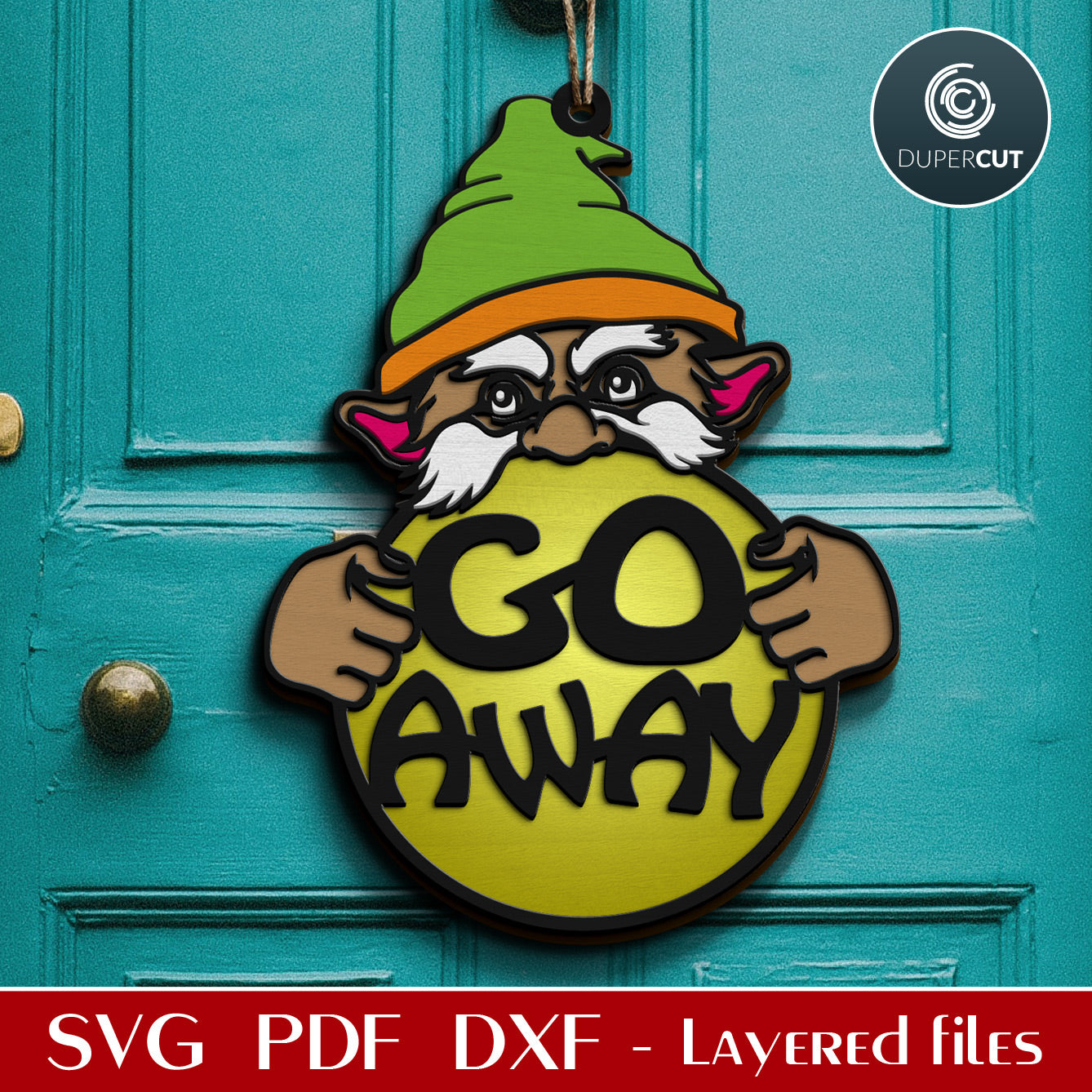 Yard gnome Go Away sign - funny DIY door hangers - SVG DXF layered cutting files for laser Glowforge, Xtool, Cricut, CNC plasma machines, scroll saw pattern by www.DuperCut.com