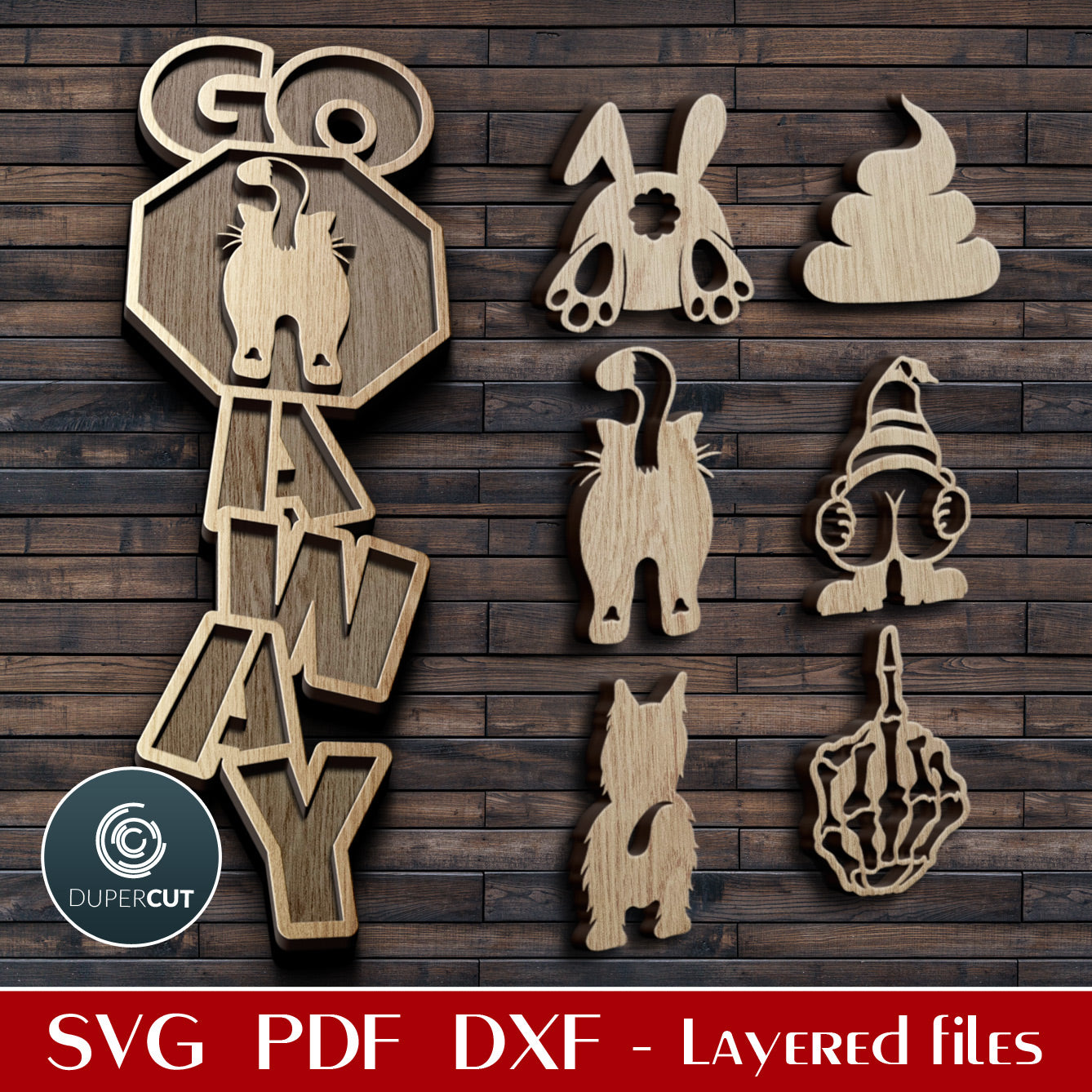 Funny "Go Away" sign with interchangeable elements - SVG DXF layered files for laser cut machines Glowforge, Cricut, Silhouette Cameo, CNC plasma, scroll saw, by www.DuperCut.com