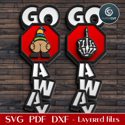 Funny "Go Away" sign with interchangeable elements - SVG DXF layered files for laser cut machines Glowforge, Cricut, Silhouette Cameo, CNC plasma, scroll saw, by www.DuperCut.com