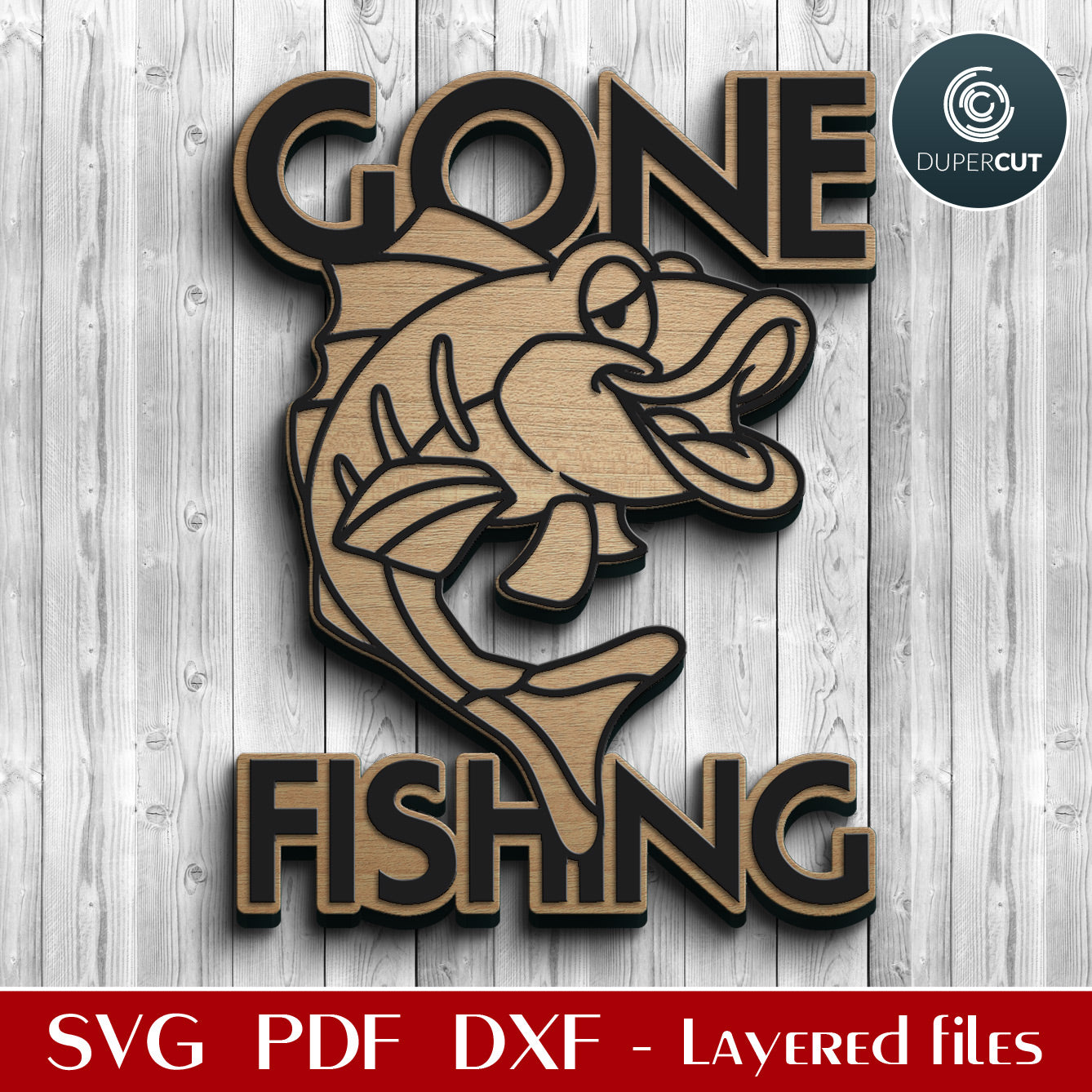 GONE FISHING SIGN - SVG / DXF – DuperCut