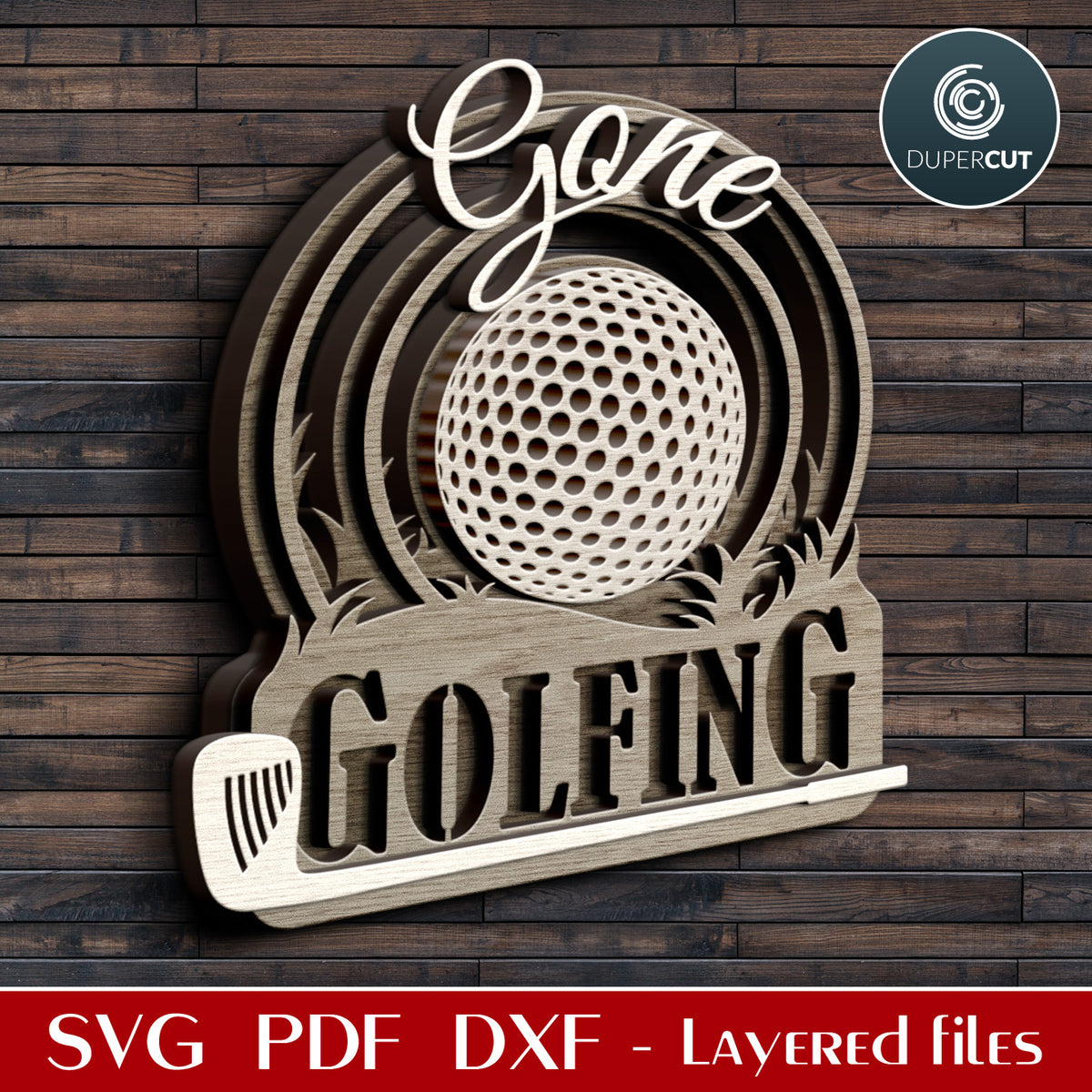 GONE GOLFING SIGN - SVG / DXF – DuperCut
