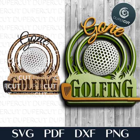Gone Golfing layered sign template SVG DXF vector files for laser cut machines Glowforge, Xtool, Cricut by www.dupercut.com
