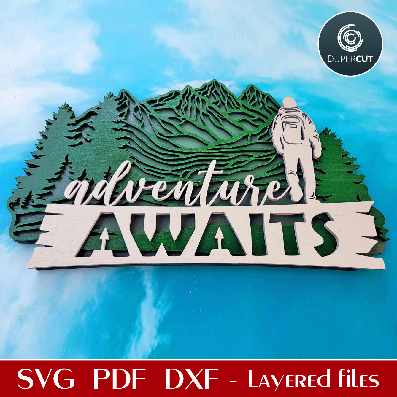 Adventure awaits mountain sign - SVG DXF layered cut files for laser and digital machines Glowforge, Xtool, Cricut, CNC plasma machines, scroll saw pattern by www.DuperCut.com