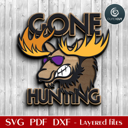 Gone Hunting sign door hanger - moose in sunglasses - SVG DXF vector files for laser cutting Glowforge, X-tool, Cricut, CNC plasma machines by www.DuperCut.com