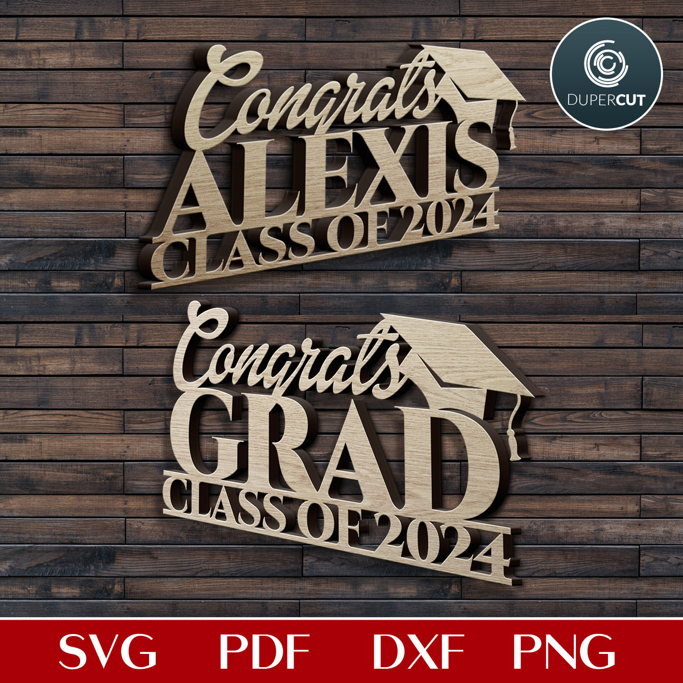 Congrats Grad class of 2024, personalized graduation cake topper SVG DXF EPS files for Glowforge, Cricut, Xtool, CNC plasma machines by www.dupercut.com