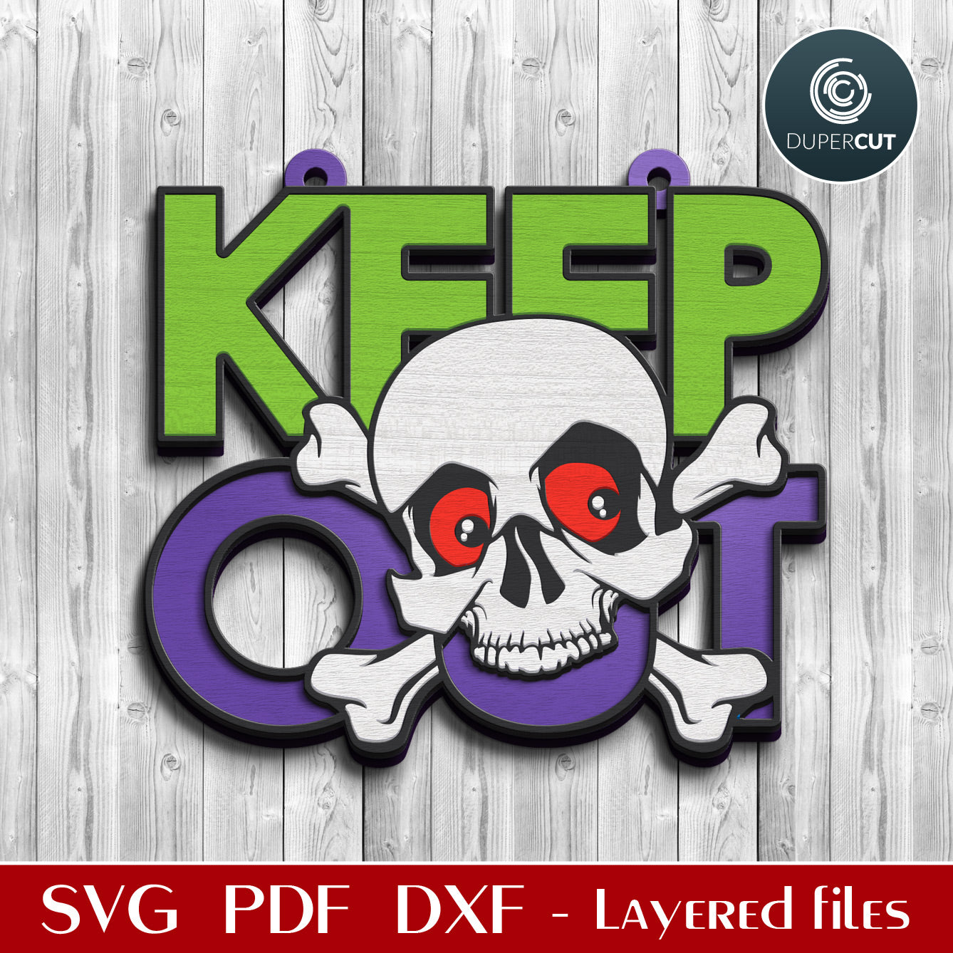 Halloween door hanger skull and bones sign KEEP OUT - SVG DXF layered cutting files for laser Glowforge, Xtool, CNC plasma machines, Cricut by www.DuperCut.com