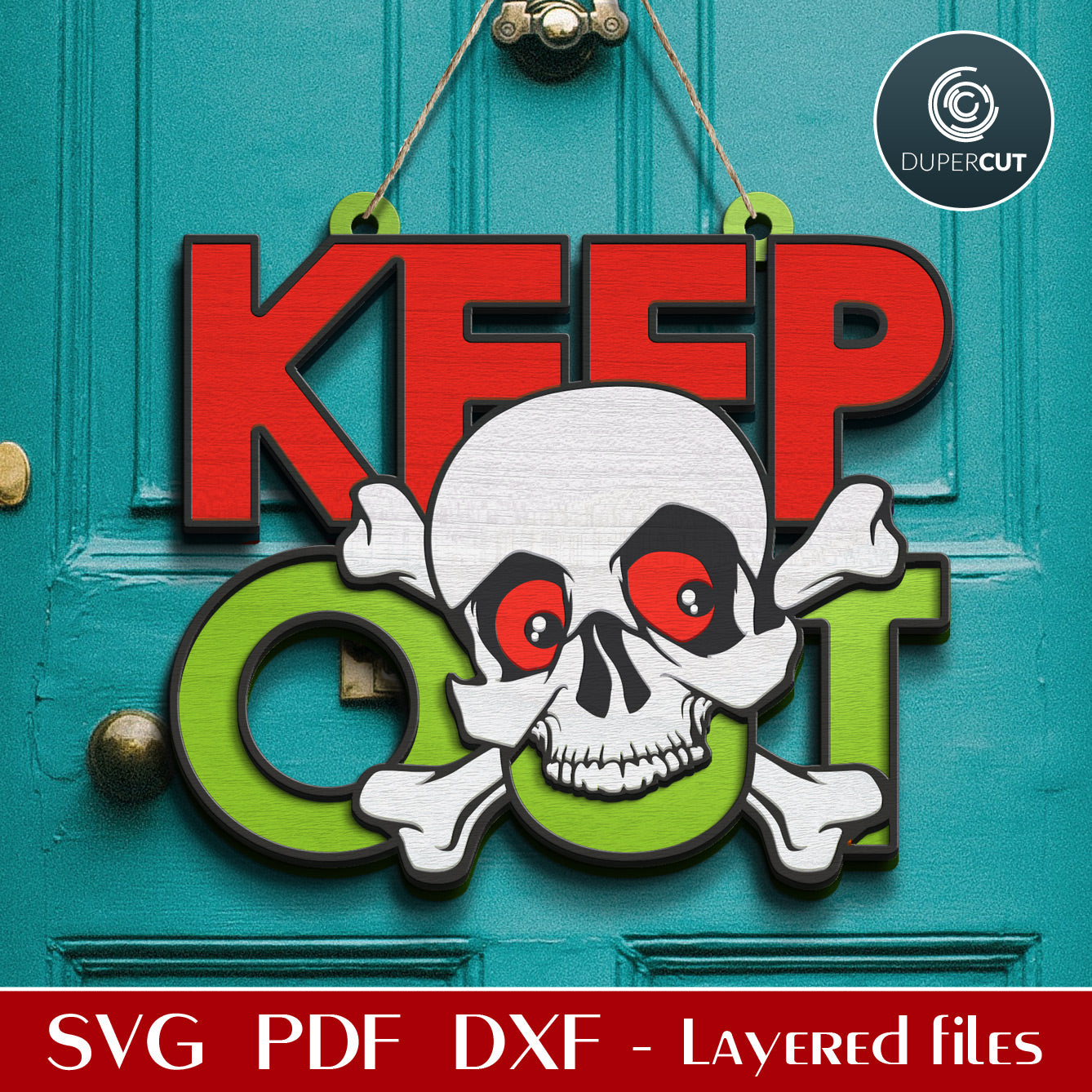 Halloween doorhanger skull and bones sign KEEP OUT - SVG DXF layered cutting files for laser Glowforge, Xtool, CNc plasma machines, cricut by www.DuperCut.com