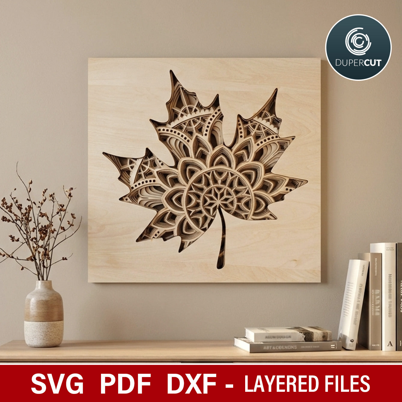 Mandala maple leaf multi-layer wall decoration - laser cutting SVG DXF files for Glowforge, Xtool, CNC plasma machines, scroll saw pattern by www.dupercut.com