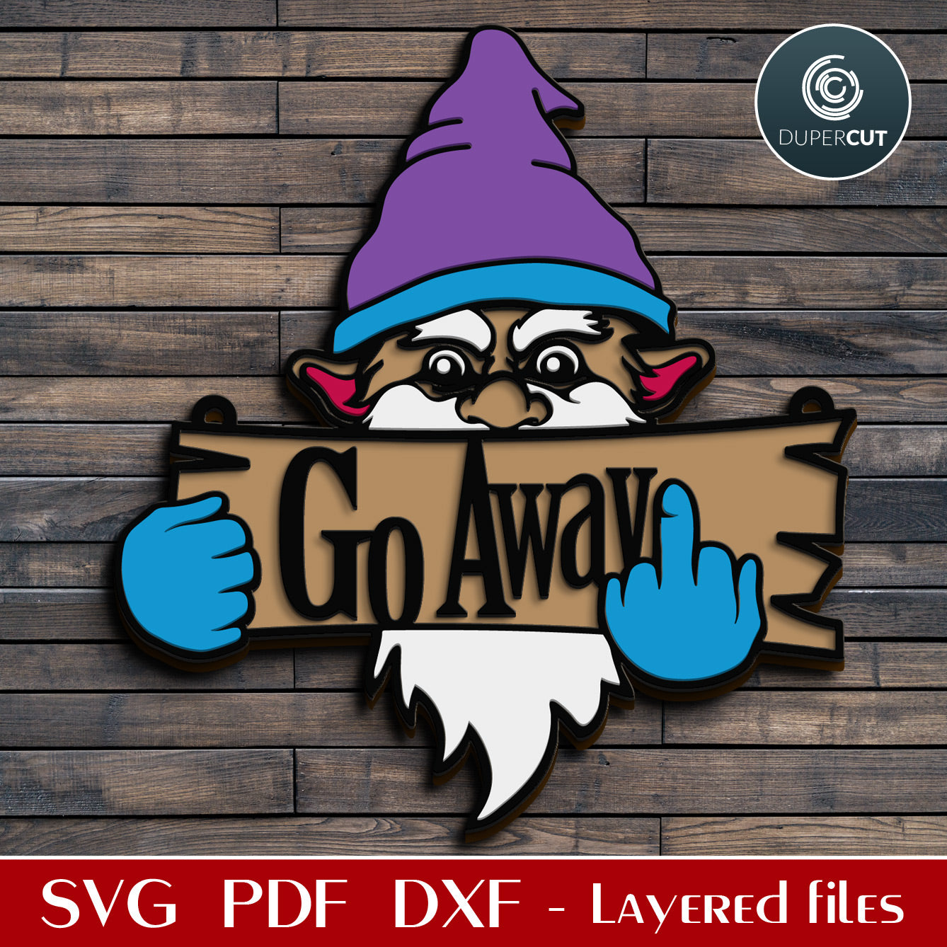 Go away yard sign - Angry gnome giving a finger door hanger, SVG DXF layered laser cutting files for Glowforge, Cricut, Xtool, CNC plasma machines, scroll saw pattern by www.DuperCut.com