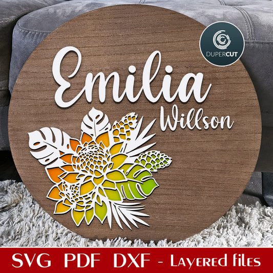 Nursery round name sign, floral theme tropical plants wall decor for girls - SVG layered personalized file laser cut template for Glowforge, Xtool, Cricut by www.DuperCut.com