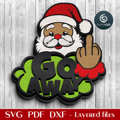 Funny Santa giving the middle finger "Go Away" sign - SVG DXF vector layered cutting files for Glowforge, Cricut, X-tool, CNC machines by www.DuperCut.com