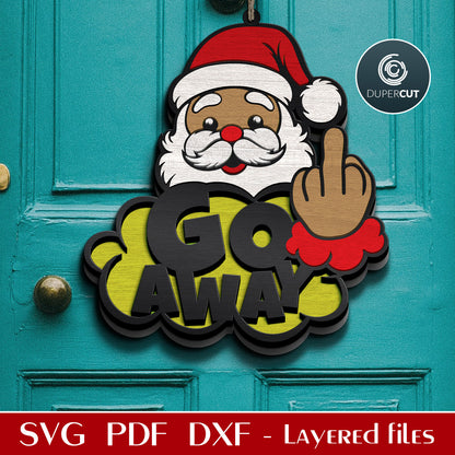 Funny Santa giving the middle finger "Go Away" sign - SVG DXF vector layered cutting files for Glowforge, Cricut, X-tool, CNC machines by www.DuperCut.com