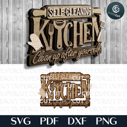 Wooden sign with 'Self-Cleaning Kitchen' text on a wooden background, featuring SVG, PDF, DXF vector files. Layered funny phrase for laser cutting machines Glowforge, Xtool, Cricut, CNC plasma, scroll saw pattern by www.DuperCut.com