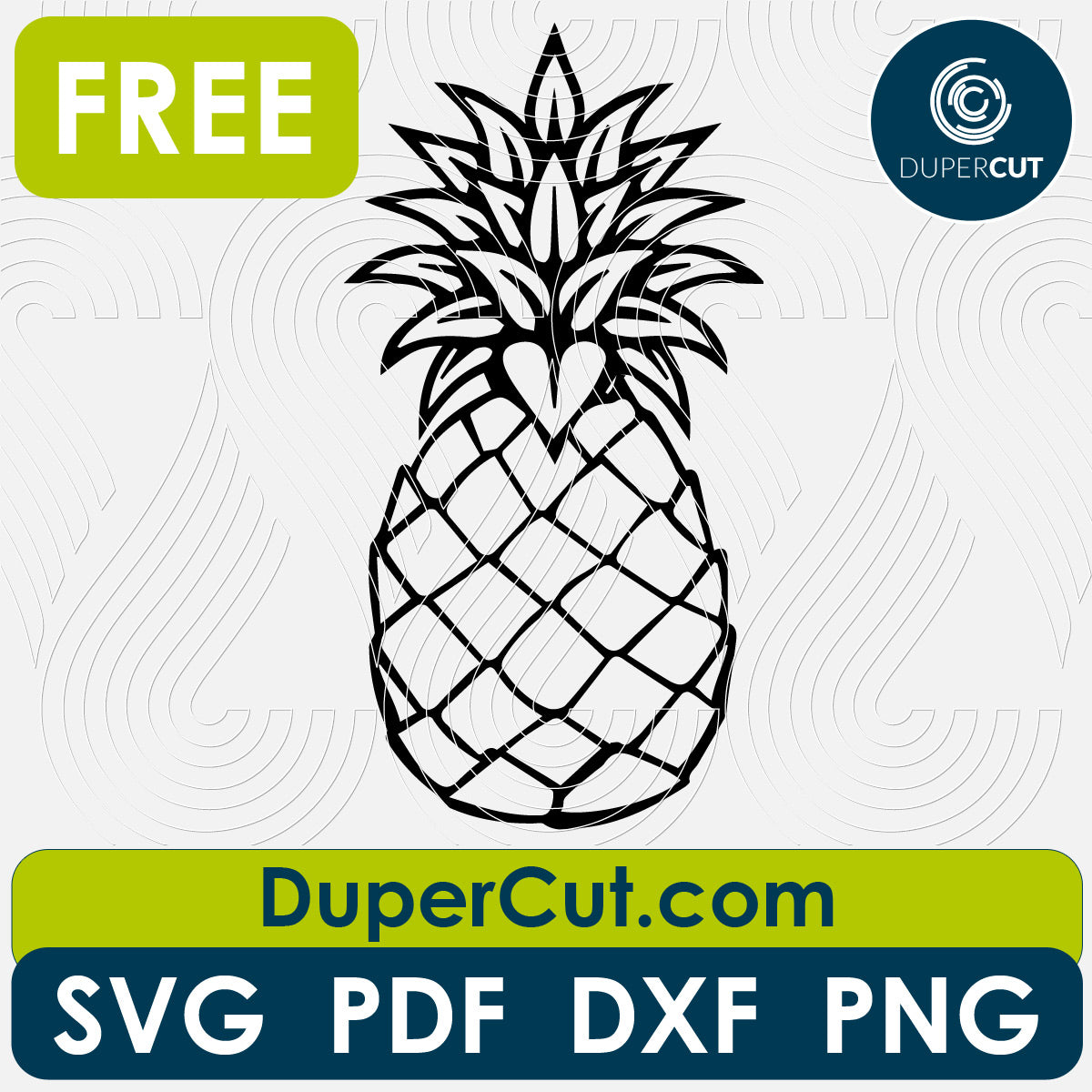 Pinapple - free SVG PNG DXF vector files for laser and blade cutting machines. Glowforge, Cricut, Silhouette cameo templates by DuperCut.com
