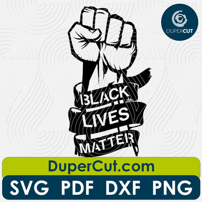 Black Lives Matter Fist, black and white line drawing. Papercutting template for commercial use. SVG files for Silhouette Cameo, Cricut, Glowforge, DXF for CNC, laser cutting, print on demand