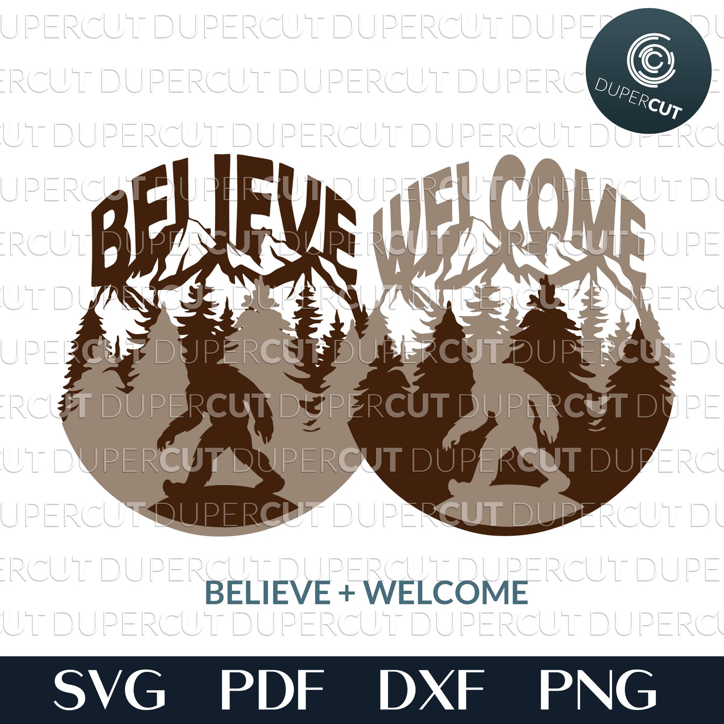 Bigfoot yeti BELIEVE sign - layered laser cutting files SVG PDF DXF templates for commercial use. Glowforge, Cricut, Silhouette Cameo, CNC plasma machines