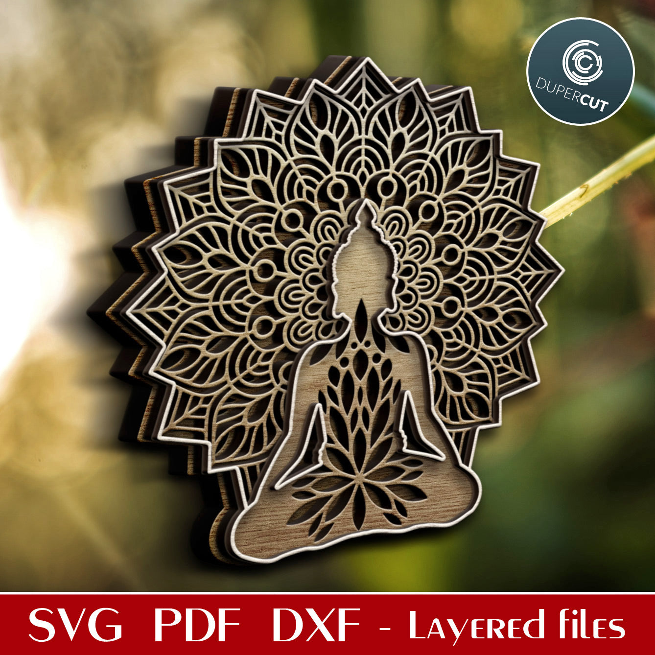 Mandala Buddha - layered laser cutting template SVG, PDF, DXF vector files for Glowforge, Cricut, Silhouette Cameo, CNC Plasma machines