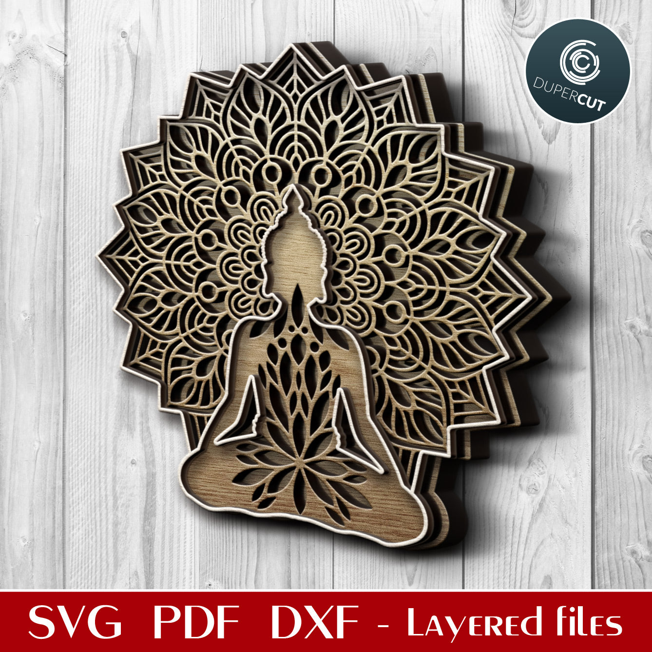 Mandala Buddha - layered laser cutting template SVG, PDF, DXF vector files for Glowforge, Cricut, Silhouette Cameo, CNC Plasma machines