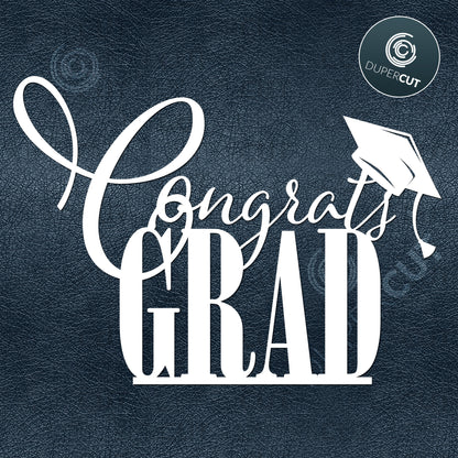 Paper cutting template - Congrats Grad - Cake topper for graduation