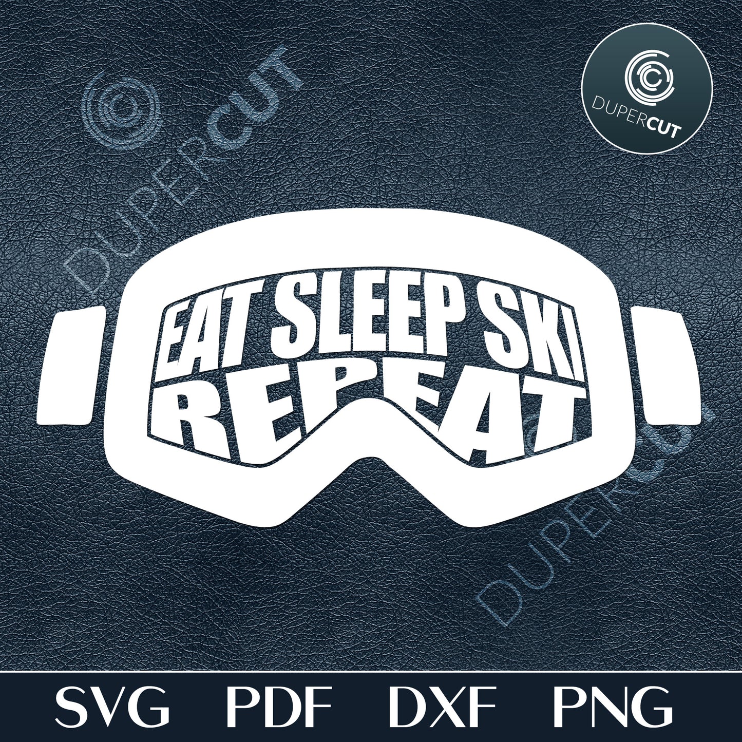 Paper cutting template - Ski Goggles - Eat Sleep Ski Repeat - Print on Demand files