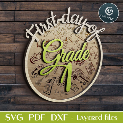 Back to school sign - First day of Grades 1 interchangeable sign  - SVG PDF layered files for laser cutting and engraving, Glowforge, Cricut, Silhouette, CNC plasma