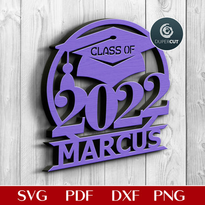 Class of 2022 - personalized graduation template  - SVG, EPS files for laser cutting with Glowforge, Cricut, Silhouette Cameo, CNC plasma machines by DuperCut