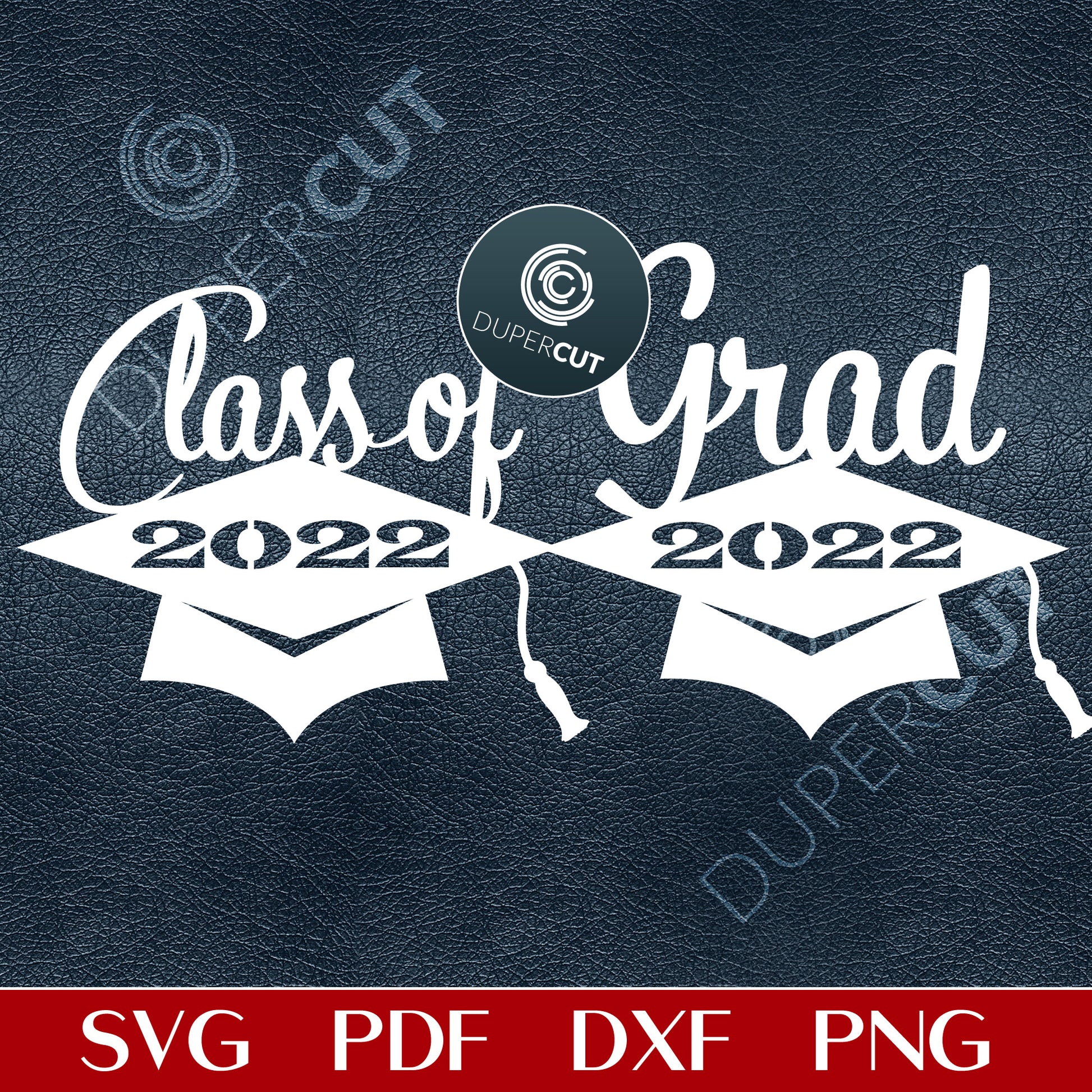 GRAD 2022 - SVG / PDF / DXF – DuperCut