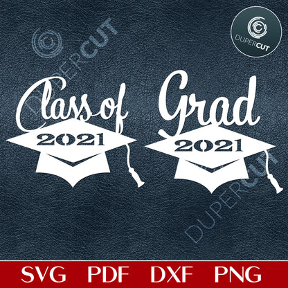 Graduation 2021, cake topper template, SVG PNG DXF files for cutting, laser engraving, scrapbooking. For use with Cricut, Glowforge, Silhouette, CNC machines.