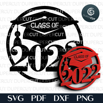 Class of 2022 - Graduation cake topper - SVG PNG DXF cutting files for Glowforge, Cricut, Silhouette Cameo, CNC plasma machines