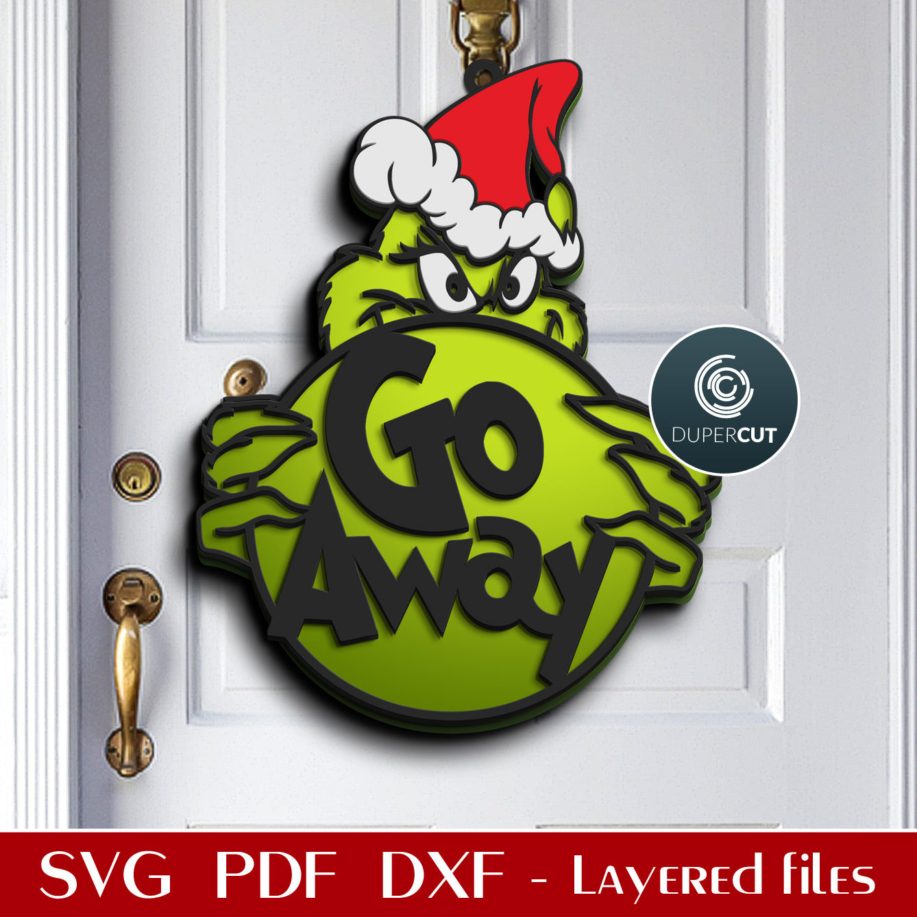 Grinch funny door sign - go away template - SVG DXF laser cutting vector files for Glowforge, Cricut, Silhouette cameo, CNC plasma machines by DuperCut