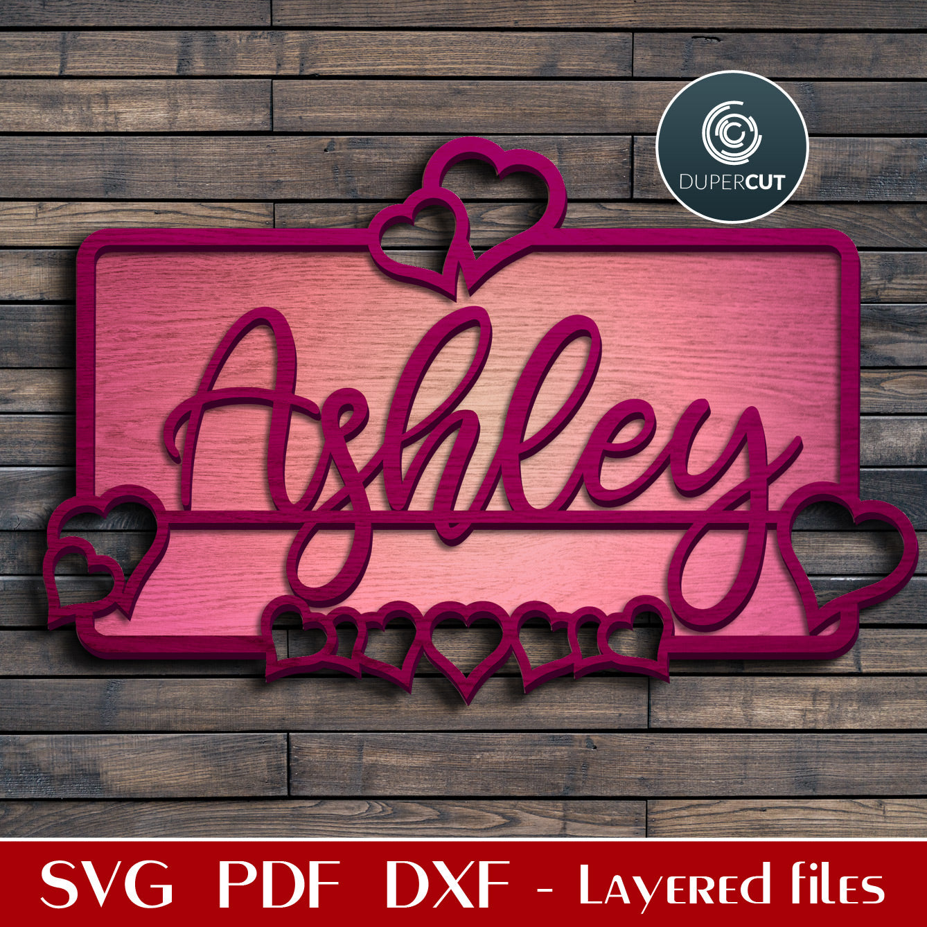 Cute custom name sign with hearts for girls - personalized sign - SVG DXF layered cutting files for Glowforge, Cricut, Silhouette Cameo, CNC plasma machines by DuperCut
