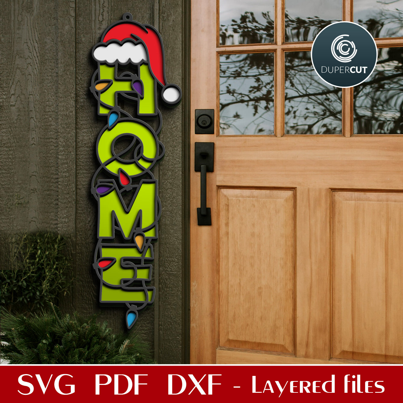 HOME holiday sign door hanger - SVG DXF layered vector files for laser cutting with Glowforge, Cricut, Silhouette, CNC plasma by DuperCut