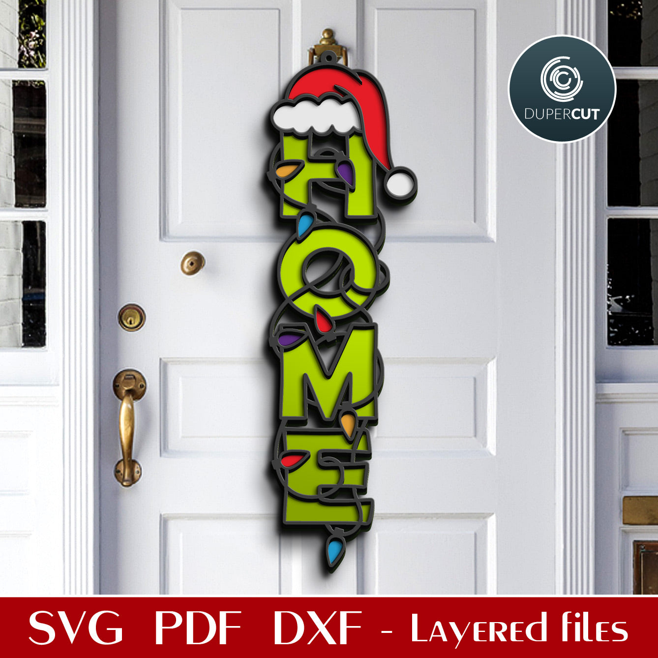 HOME Christmas sign door hanger - SVG DXF layered vector files for laser cutting with Glowforge, Cricut, Silhouette, CNC plasma by DuperCut