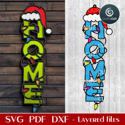 HOME with Santa's hat door hanger sign - SVG DXF layered vector files for laser cutting with Glowforge, Cricut, Silhouette, CNC plasma by DuperCut