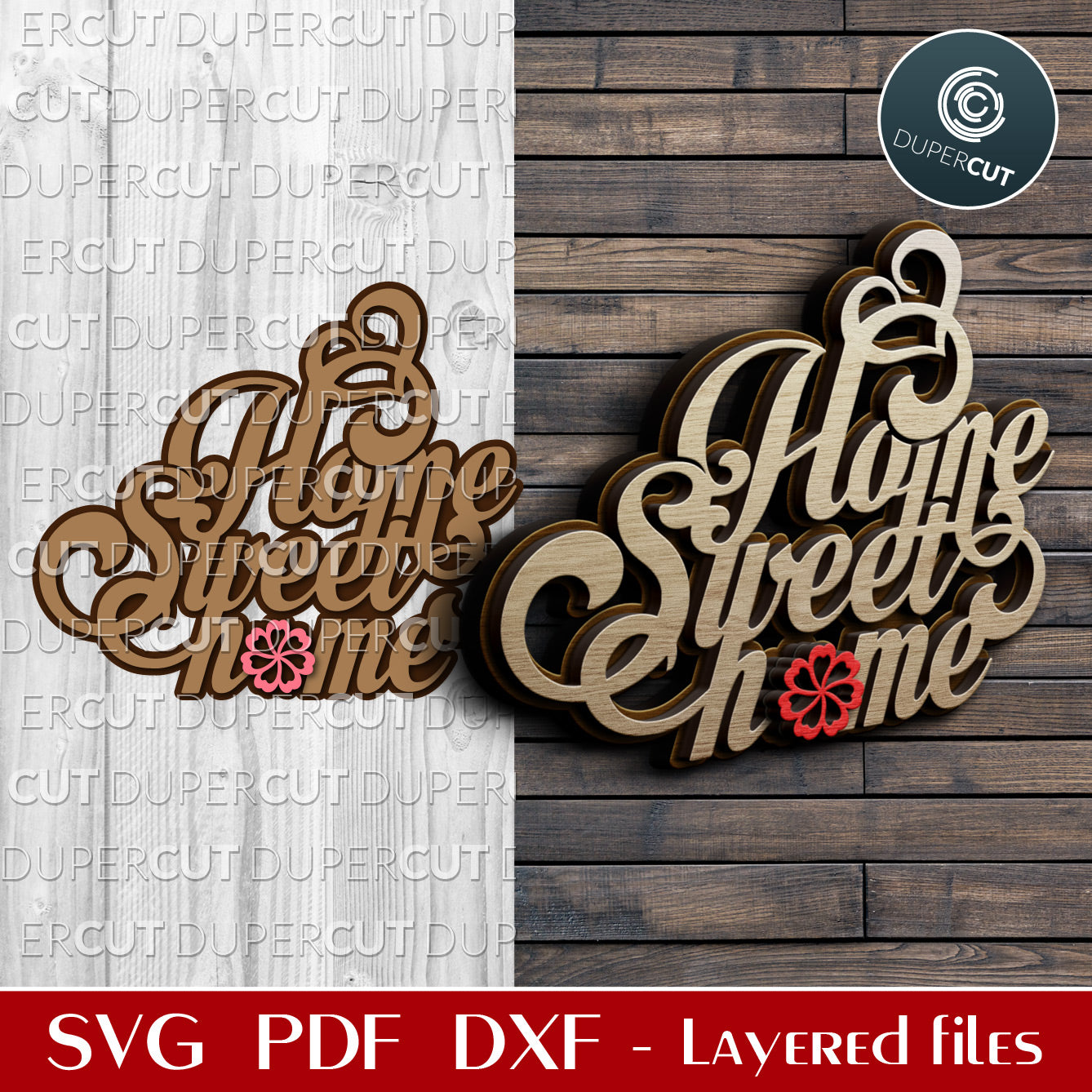 Home Sweet Home sign - SVG PDF DXF layered laser cutting files for Glowforge, Cricut, Silhouette Cameo, CNC Plasma machines