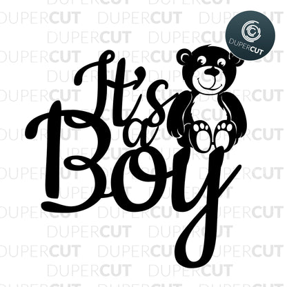 Gender reveal party decoration, It'sa boy with teddy bear. Papercutting template for commercial use. SVG files for Silhouette Cameo, Cricut, Glowforge, DXF for CNC, laser cutting, print on demand