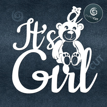 It's a girl cake topper with teddy bear. Baby shower decoration. Papercutting template for commercial use. SVG files for Silhouette Cameo, Cricut, Glowforge, DXF for CNC, laser cutting, print on demand
